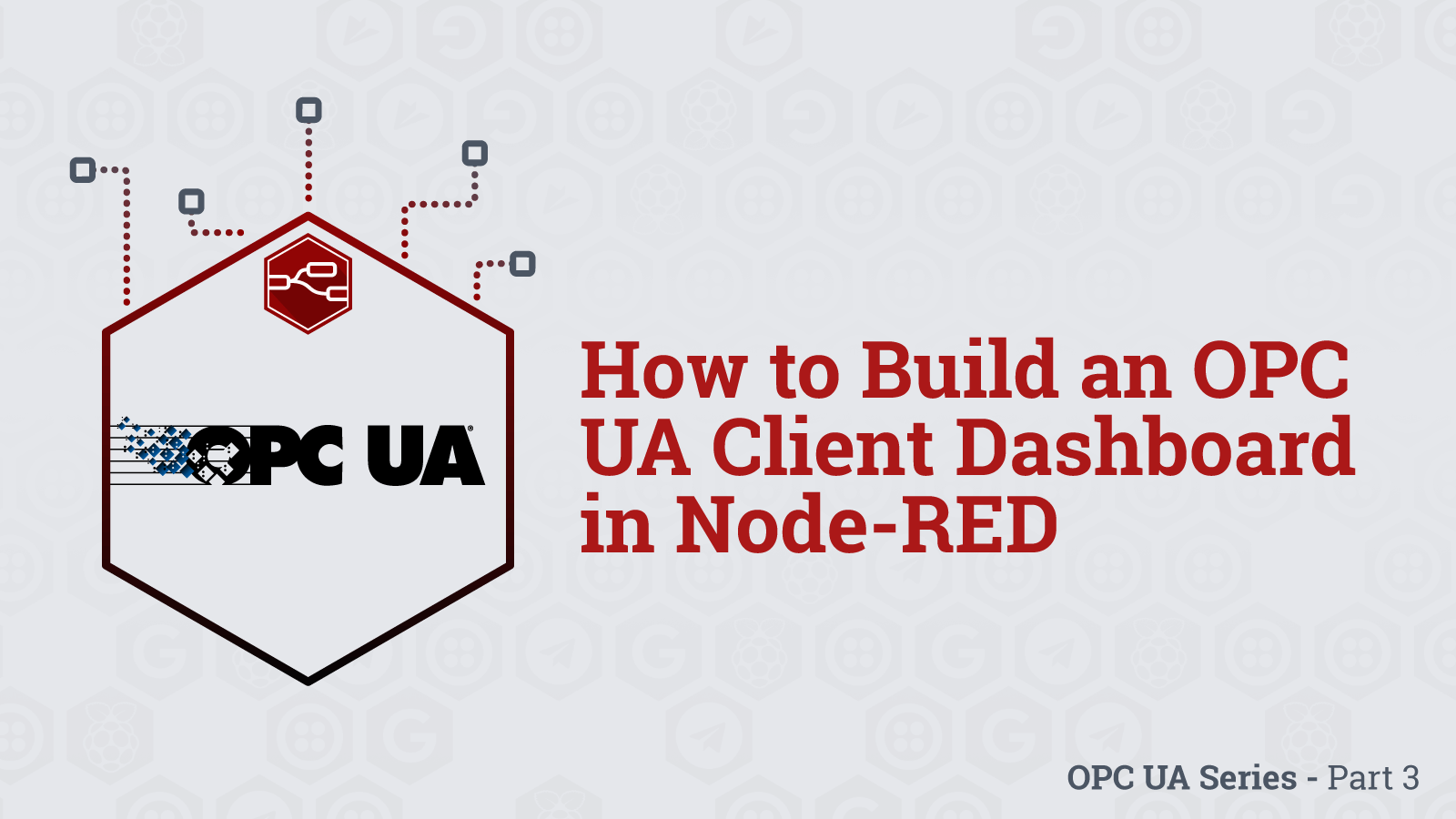 Image representing How to Build an OPC UA Client Dashboard in Node-RED - Part 3 (2026)