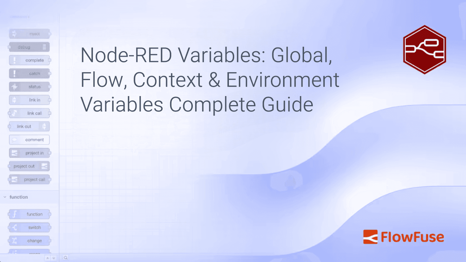 Image representing How to Use Variables in Node-RED: Flow, Global, Context & Environment (2026)